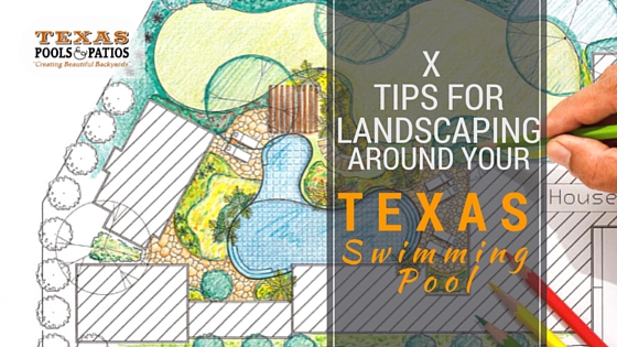 Tips For Landscaping Around Your Swimming Pool In Texas - Tropical Plants Around Pool In Texas